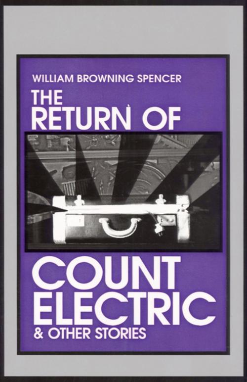 Cover of the book The Return of Count Electric by William Browning Spencer, The Permanent Press (ORD)