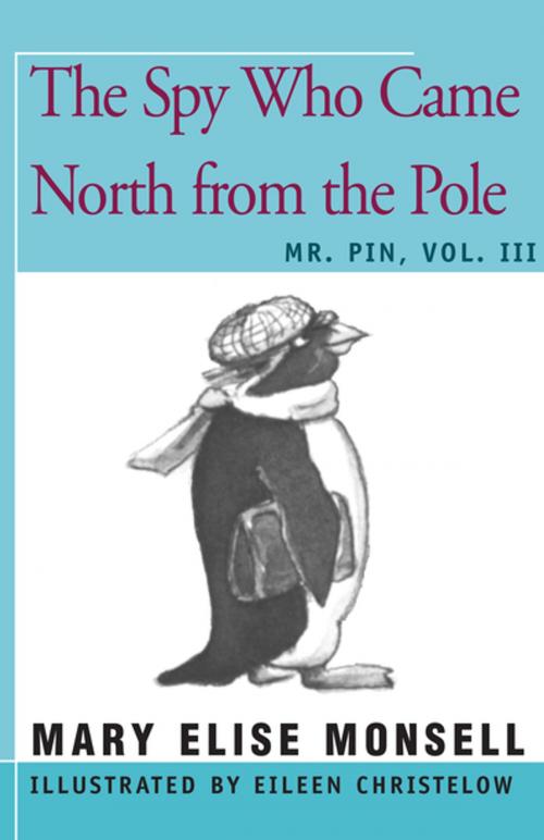 Cover of the book The Spy Who Came North from the Pole by Mary Elise Monsell, Open Road Distribution