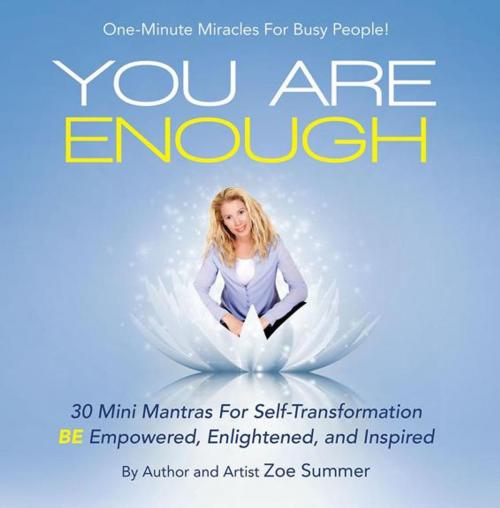 Cover of the book You Are Enough by Zoe Summer, Balboa Press