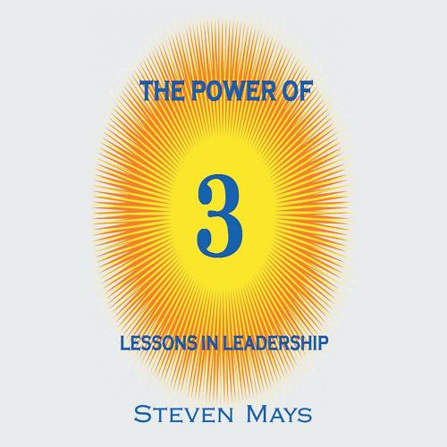 Cover of the book The Power of 3 by Steven Mays, AuthorHouse