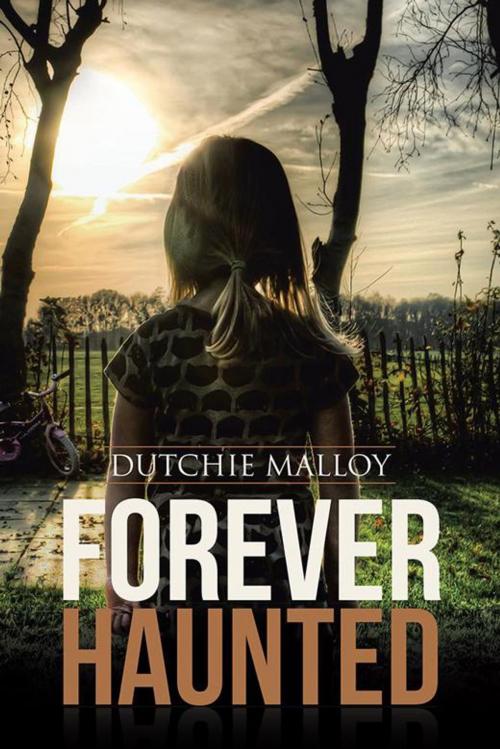 Cover of the book Forever Haunted by Dutchie Malloy, AuthorHouse
