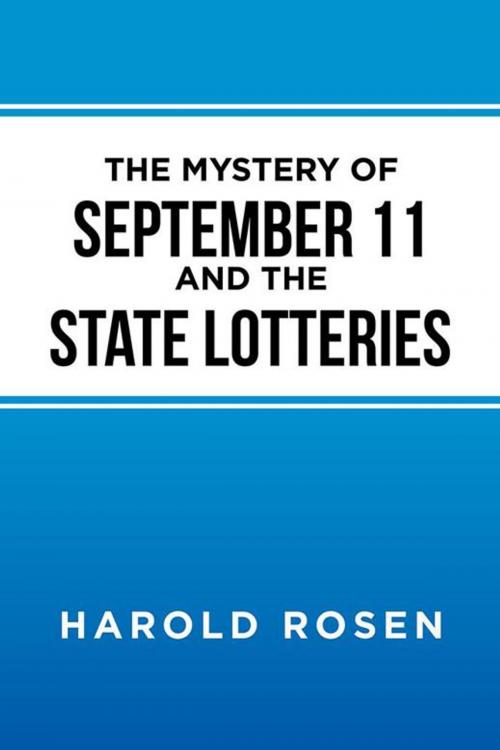 Cover of the book The Mystery of September 11 and the State Lotteries by Harold Rosen, AuthorHouse