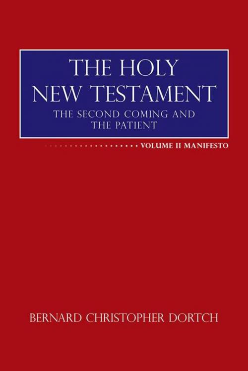 Cover of the book The Holy New Testament by Bernard Christopher Dortch, AuthorHouse
