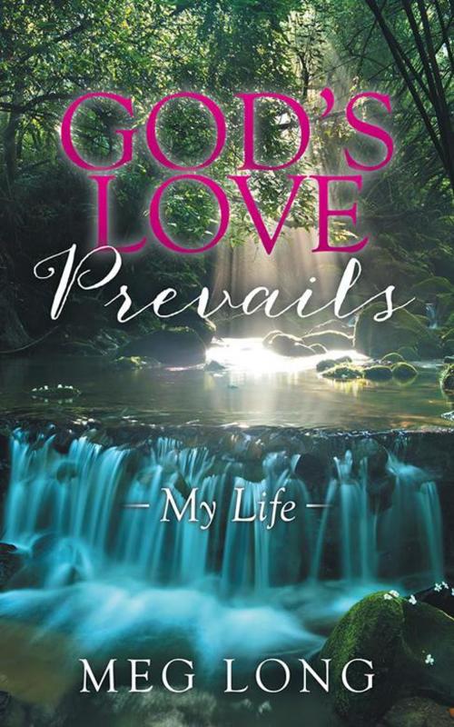 Cover of the book God’S Love Prevails by Meg Long, AuthorHouse