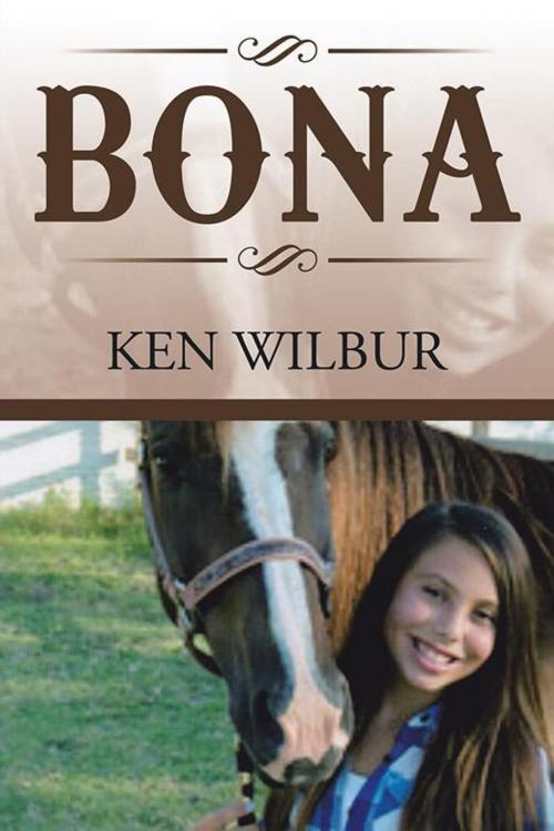 Cover of the book Bona by Ken Wilbur, AuthorHouse