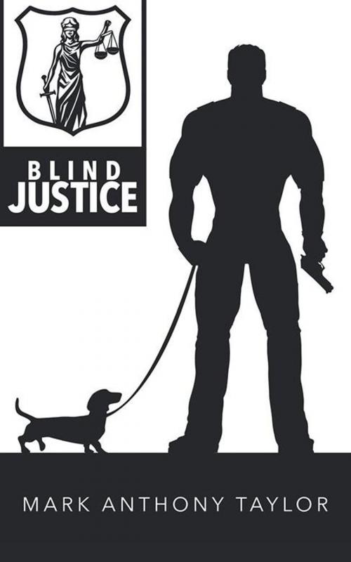Cover of the book Blind Justice by Mark Taylor, AuthorHouse