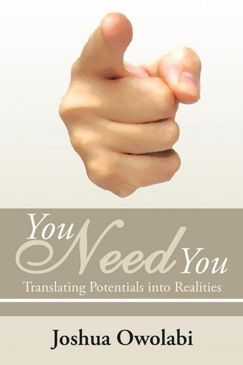 Cover of the book You Need You by Joshua Owolabi, AuthorHouse UK