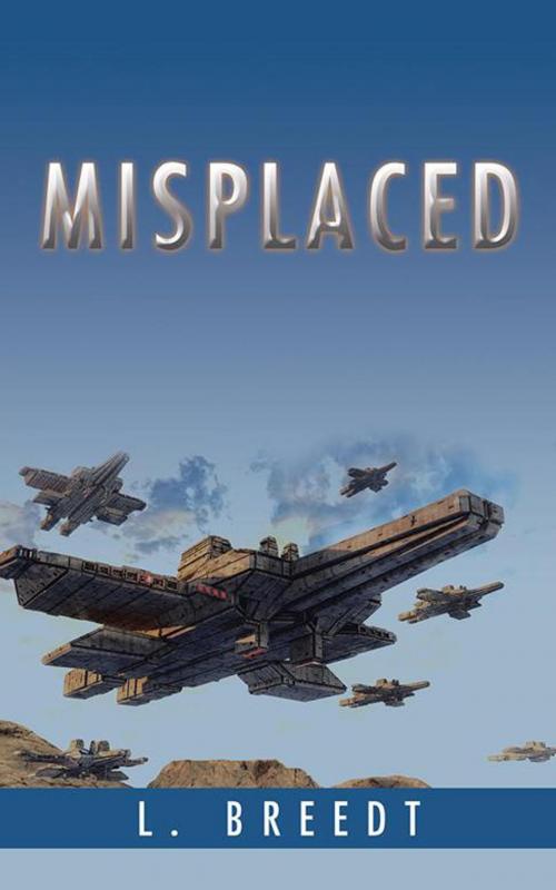 Cover of the book Misplaced by L. Breedt, AuthorHouse UK