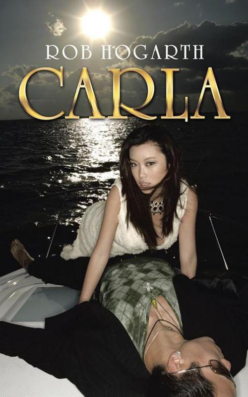 Cover of the book Carla by Rob Hogarth, AuthorHouse UK