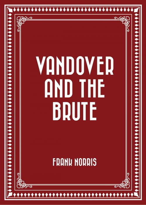 Cover of the book Vandover and the Brute by Frank Norris, Krill Press
