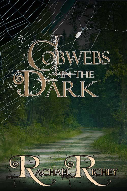 Cover of the book Cobwebs in the Dark by Rachael  Richey, The Wild Rose Press, Inc.