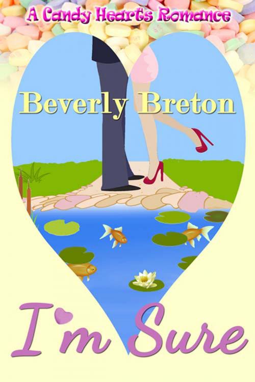 Cover of the book I'm Sure by Beverly  Breton, The Wild Rose Press, Inc.