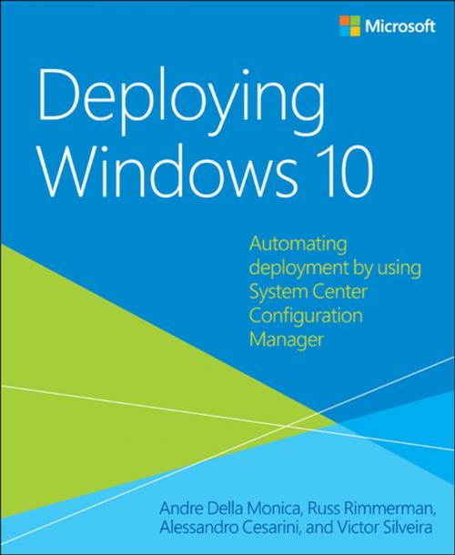 Cover of the book Deploying Windows 10 by Andre Della Monica, Russ Rimmerman, Alessandro Cesarini, Victor Silveira, Pearson Education