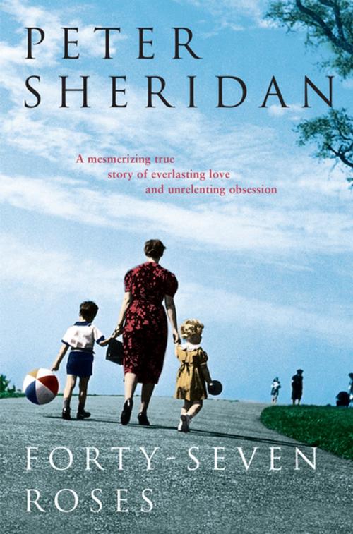 Cover of the book Forty-seven Roses by Peter Sheridan, Pan Macmillan