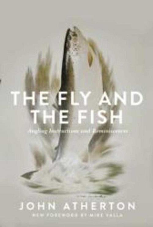 Cover of the book The Fly and the Fish by John Atherton, Skyhorse
