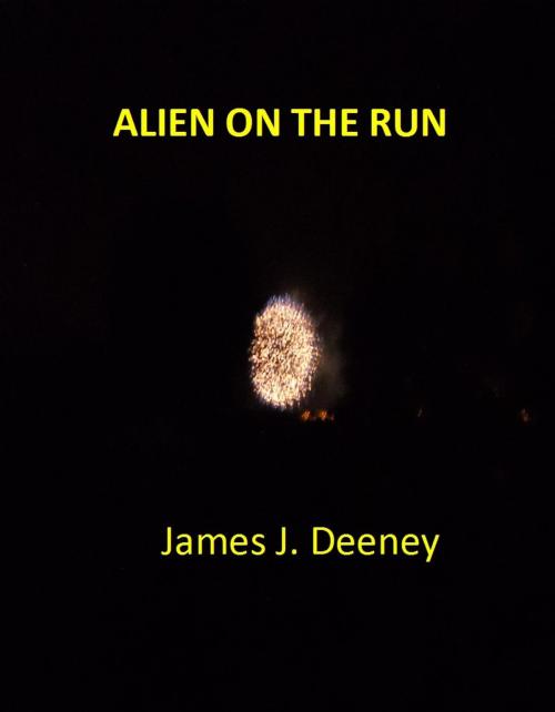 Cover of the book Alien on the run by james J. Deeney, james J. Deeney