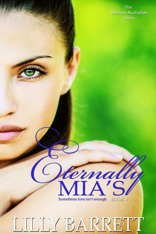 Cover of the book Eternally Mia's by Lilly Barrett, Lilly Barrett