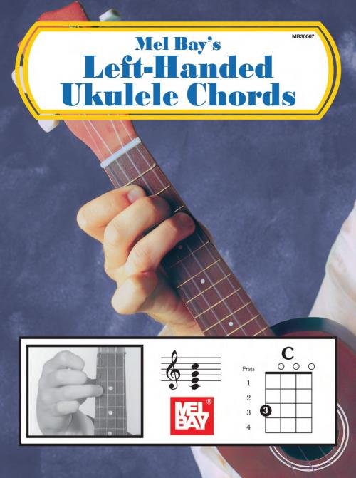 Cover of the book Left-Handed Ukulele Chords by Mel Bay, Mel Bay Publications, Inc.