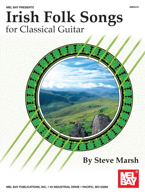 Cover of the book Irish Folk Songs for Classical Guitar by Steve Marsh, Mel Bay Publications, Inc.