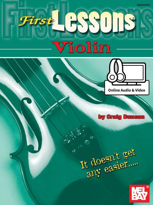 Cover of the book First Lessons Violin by Craig Duncan, Mel Bay Publications, Inc.
