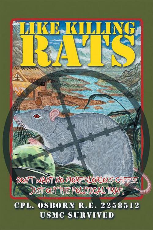 Cover of the book Like Killing Rats by Cpl. Osborn R. E., Xlibris US
