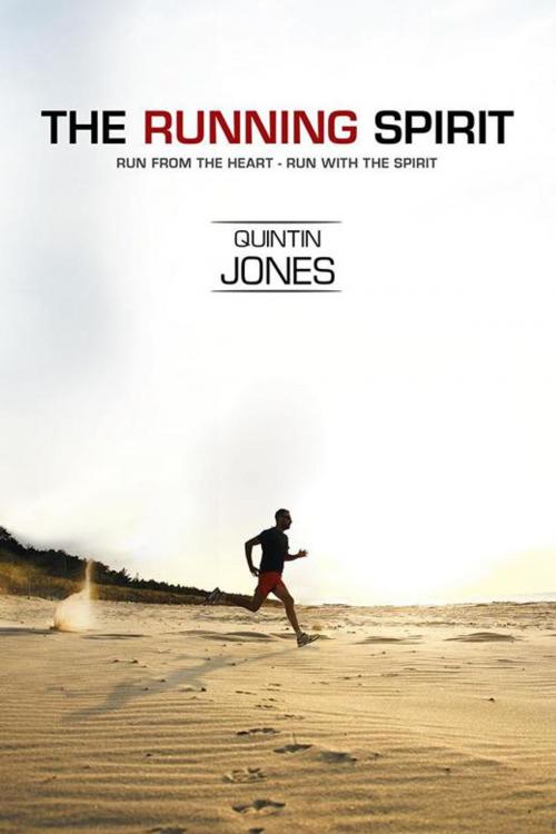 Cover of the book The Running Spirit by Quintin Jones, Xlibris AU