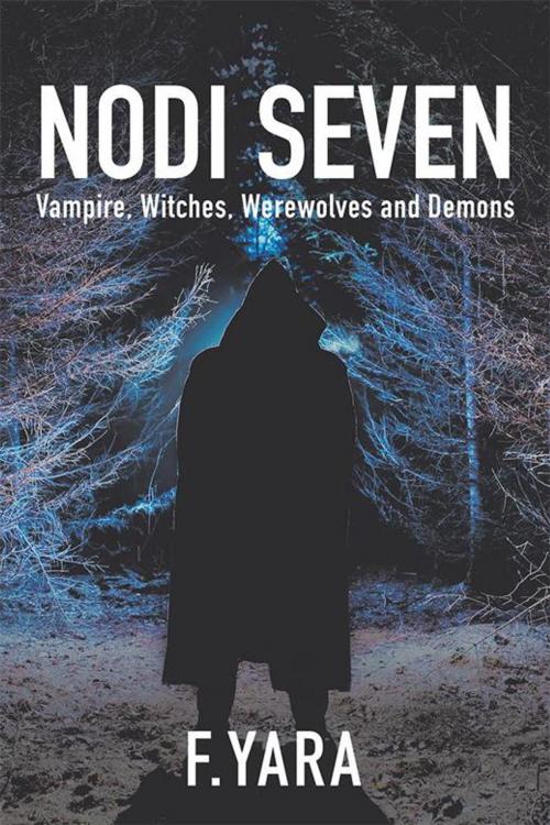 Cover of the book Nodi Seven by F. Yara, Xlibris UK