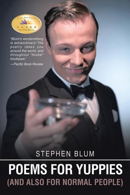 Cover of the book Poems for Yuppies (And Also for Normal People) by Stephen Blum, Xlibris US