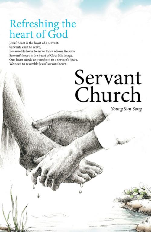 Cover of the book Servant Church by Young Sun Song, Xlibris US