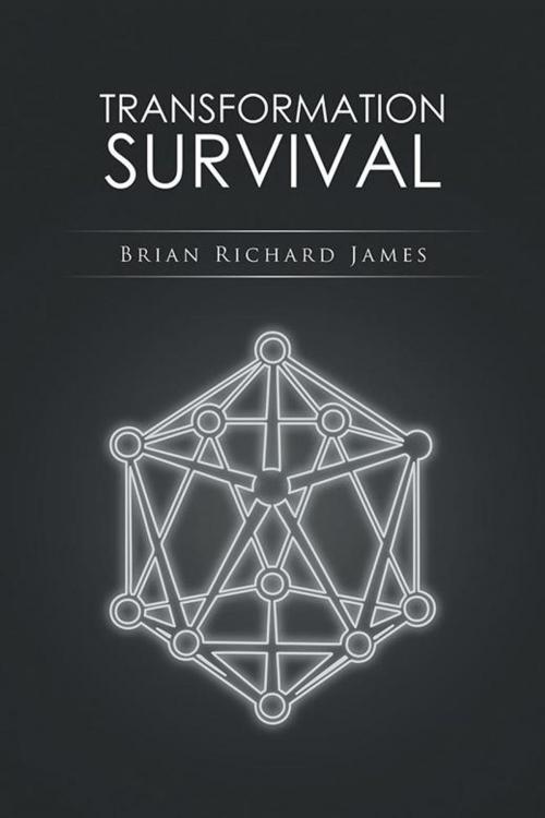 Cover of the book Transformation Survival by Brian Richard James, Xlibris US
