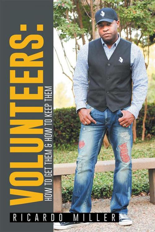 Cover of the book Volunteers: by Ricardo Miller, Xlibris US