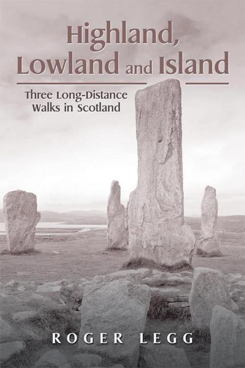 Cover of the book Highland, Lowland and Island by Roger Legg, Xlibris UK
