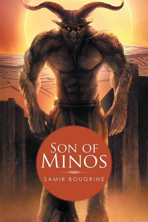 Cover of the book Son of Minos by Samir Bougrine, Xlibris UK