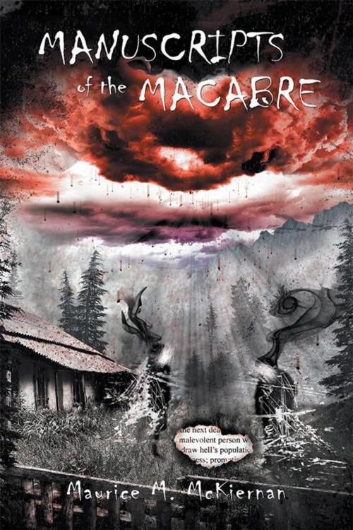 Cover of the book Manuscripts of the Macabre by Maurice McKiernan, Xlibris US