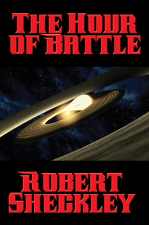 Cover of the book The Hour of Battle by Robert Sheckley, Wilder Publications, Inc.