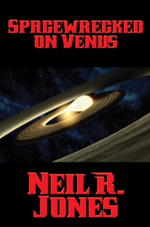 Cover of the book Spacewrecked on Venus by Neil R. Jones, Wilder Publications, Inc.