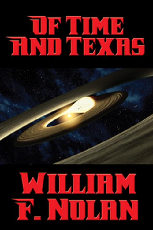 Cover of the book Of Time and Texas by William F. Nolan, Wilder Publications, Inc.