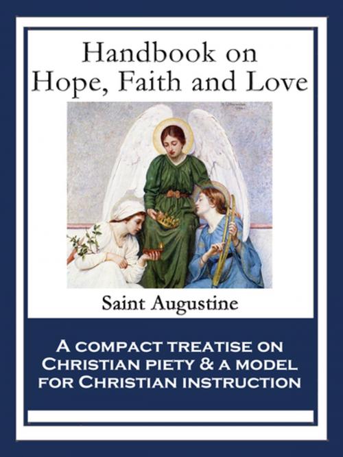 Cover of the book Handbook on Hope, Faith and Love by Saint Augustine, Wilder Publications, Inc.