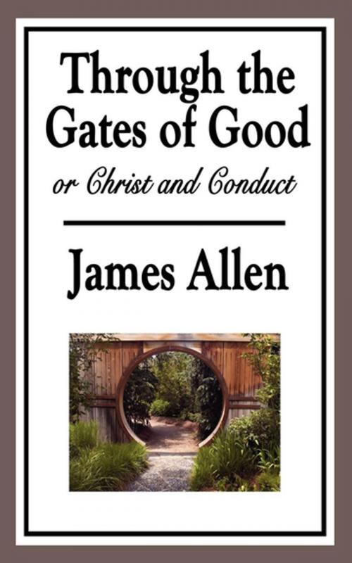 Cover of the book Through the Gates of Good by James Allen, Wilder Publications, Inc.