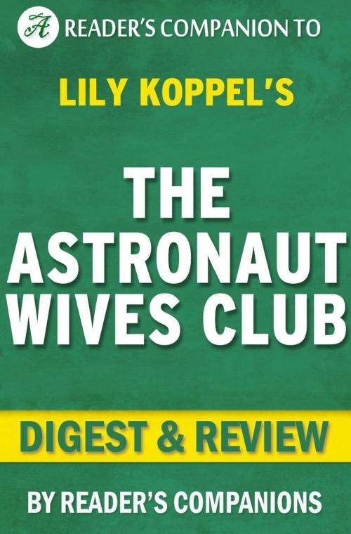 Cover of the book The Astronaut Wives Club By Lily Koppel | Digest & Review by Reader's Companions, Reader's Companion