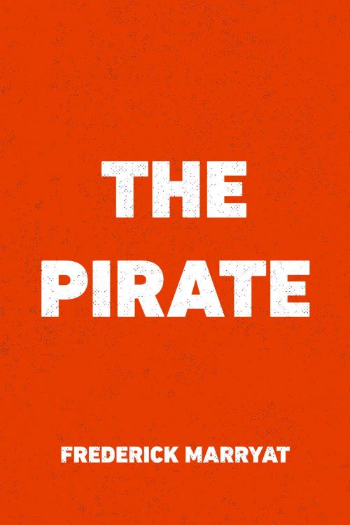 Cover of the book The Pirate by Frederick Marryat, Krill Press