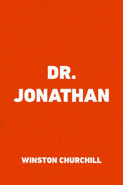 Cover of the book Dr. Jonathan by Winston Churchill, Krill Press