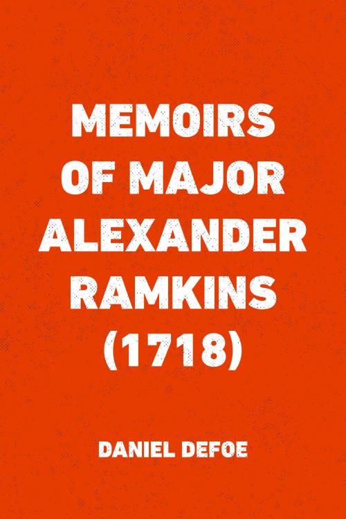 Cover of the book Memoirs of Major Alexander Ramkins (1718) by Daniel Defoe, Krill Press