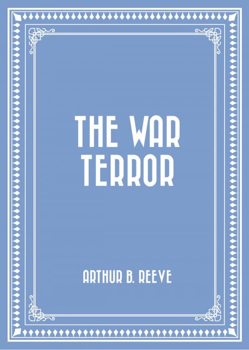 Cover of the book The War Terror by Arthur B. Reeve, Krill Press