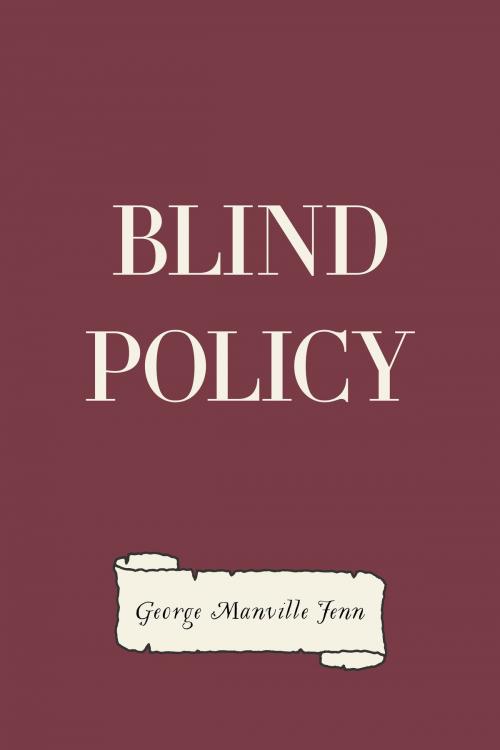 Cover of the book Blind Policy by George Manville Fenn, Krill Press