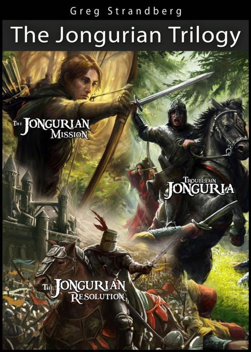 Cover of the book The Jongurian Trilogy by Greg Strandberg, Greg Strandberg