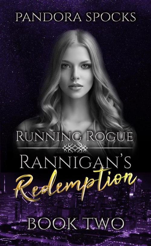 Cover of the book Rannigan's Redemption Part 2: Running Rogue by Pandora Spocks, Bratty Ginger Books