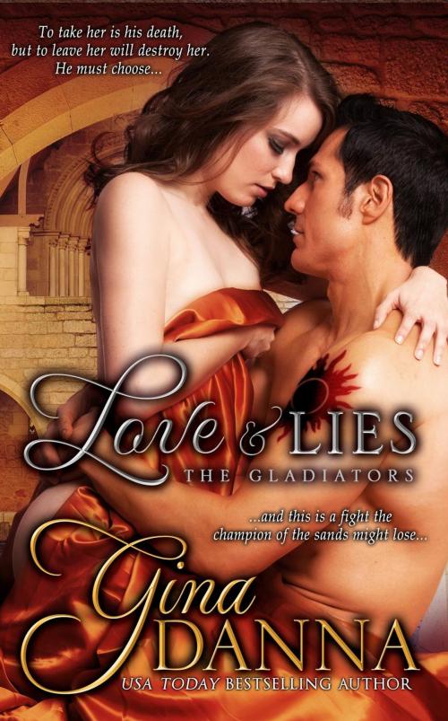 Cover of the book Love & Lies by Gina Danna, To The Bitter End Publishing
