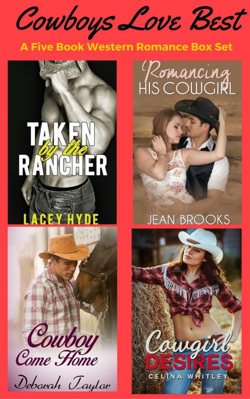 Cover of the book Cowboys Love Best (A Five Book Western Romance Box Set) by Rebecca Davis, Deborah Taylor, Lacy Hyde, Celina Whitley, Jean Brooks, Western Romance Press