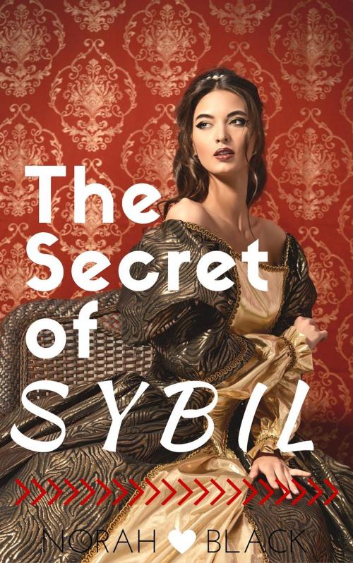 Cover of the book The Secret of Sybil by Norah Black, Roja Publishing